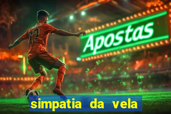 simpatia da vela para afastar rival